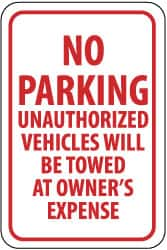 NMC - "No Parking - Unauthorized Vehicles Will Be Towed at Owner's Expense", 12" Wide x 18" High, Aluminum No Parking & Tow Away Signs - 0.063" Thick, Red on White, Rectangle, Post Mount - A1 Tooling