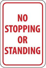 NMC - "No Stopping or Standing", 12" Wide x 18" High, Aluminum Parking Lot Traffic Signs - 0.063" Thick, Red on White, Rectangle, Post Mount - A1 Tooling