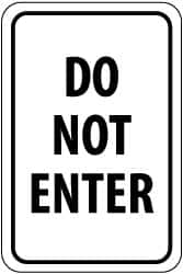 NMC - "Do Not Enter", 12" Wide x 18" High, Aluminum Parking Lot Traffic Signs - 0.08" Thick, Black on White, High Intensity Reflectivity, Rectangle, Post Mount - A1 Tooling