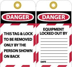 NMC - 3" High x 6" Long, DANGER - THIS TAG & LOCK TO BE REMOVED ONLY BY THE PERSON SHOWN ON BACK, English Safety & Facility Lockout Tag - Tag Header: Danger, 2 Sides, Black, Red & White Unrippable Vinyl - A1 Tooling