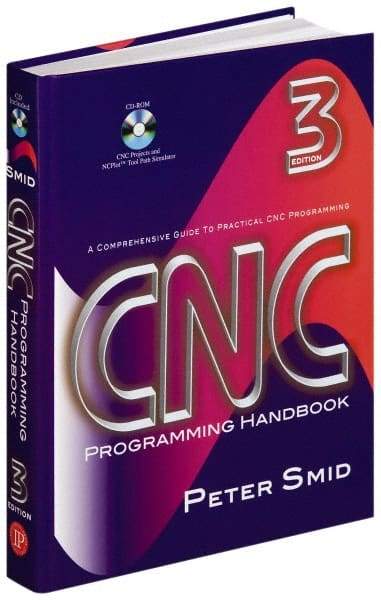 Industrial Press - CNC Programming Handbook Publication with CD-ROM, 3rd Edition - by Peter Smid, Industrial Press, 2007 - A1 Tooling