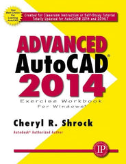 Industrial Press - Exercise Workbook for Advanced AutoCAD 2014 Publication, 1st Edition - by Cheryl R. Shrock, Industrial Press, 2013 - A1 Tooling