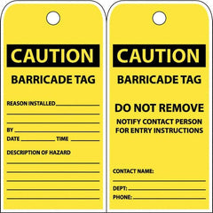 NMC - 3" High x 6" Long, CAUTION - BARRICADE TAG, English Safety & Facility Accident Prevention Tag - Tag Header: CAUTION, 2 Sides, Yellow Poly - A1 Tooling