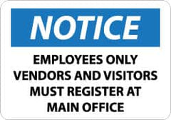 NMC - "Notice - Employees Only - Vendors and Visitors Must Register at Main Office", 10" Long x 14" Wide, Aluminum Safety Sign - Rectangle, 0.04" Thick, Use for Security & Admittance - A1 Tooling