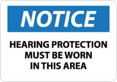 NMC - "Notice - Hearing Protection Must Be Worn in This Area", 10" Long x 14" Wide, Aluminum Safety Sign - Rectangle, 0.04" Thick, Use for Accident Prevention - A1 Tooling