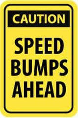 NMC - "Caution - Speed Bumps Ahead", 12" Wide x 18" High, Aluminum Traffic Control Signs - 0.08" Thick, Black on Yellow, High Intensity Reflectivity, Rectangle, Post Mount - A1 Tooling