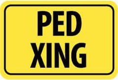 NMC - "Ped XING", 18" Wide x 12" High, Aluminum Pedestrian Crossing Signs - 0.08" Thick, Black on Yellow, Diamond Grade Reflectivity, Rectangle, Post Mount - A1 Tooling