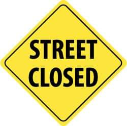 NMC - "Street Closed", 24" Wide x 24" High, Aluminum Traffic Control Signs - 0.08" Thick, Black on Yellow, Engineer Grade Reflectivity, Diamond, Post Mount - A1 Tooling