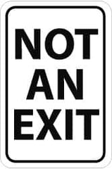 NMC - "Not an Exit", 18" Wide x 24" High, Aluminum Parking Lot Traffic Signs - 0.08" Thick, Black on White, Engineer Grade Reflectivity, Rectangle, Post Mount - A1 Tooling