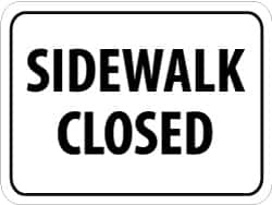 NMC - "Sidewalk Closed", 24" Wide x 18" High, Aluminum Parking Lot Traffic Signs - 0.08" Thick, Black on White, Engineer Grade Reflectivity, Rectangle, Post Mount - A1 Tooling