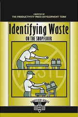 Made in USA - Identifying Waste on the Shopfloor Publication, 1st Edition - by The Productivity Press Development Team, 2003 - A1 Tooling