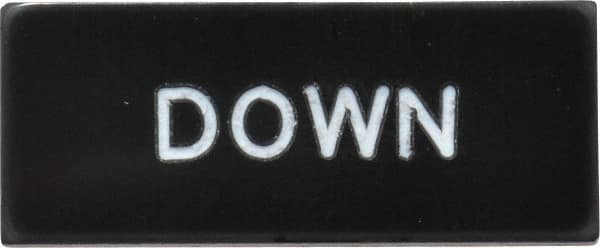 Eaton Cutler-Hammer - Rectangular, Legend Plate - Down - Black Background, White Letters, 22-1/2mm Hole Diameter, 30mm Wide x 45mm High - A1 Tooling