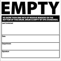 NMC - Hazardous Materials Label - Legend: Empty No More than One Inch of Residue Remains on the Bottom of This Drum. Drum Is Empty by EPA Standards. Last Contained..., English, Black & White, 6" Long x 6" High, Sign Muscle Finish - A1 Tooling