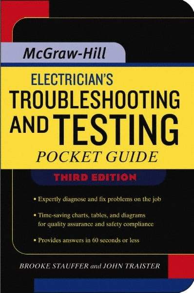 McGraw-Hill - Electrician's Troubleshooting and Testing Pocket Guide Publication, 3rd Edition - by Brooke Stauffer & John E. Traister, McGraw-Hill, 2007 - A1 Tooling