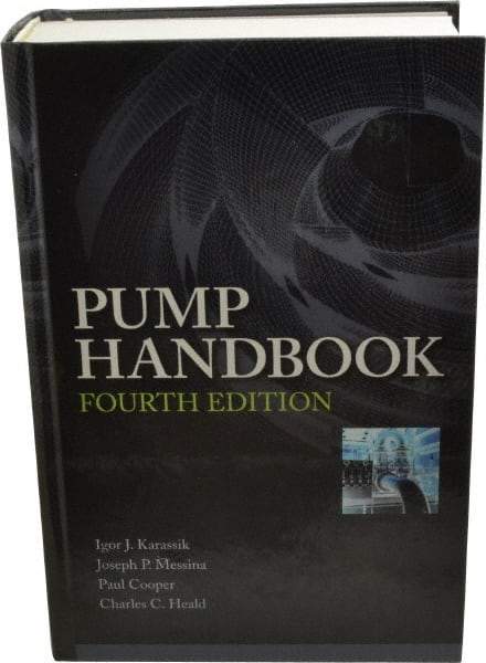 McGraw-Hill - Pump Handbook Publication, 4th Edition - by Igor J. Karassik, Joseph P. Messina, Paul Cooper & Charles C. Heald, McGraw-Hill, 2007 - A1 Tooling