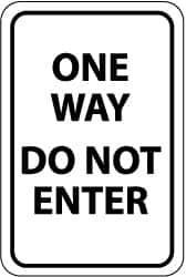 NMC - "One Way - Do Not Enter", 18" Wide x 24" High, Aluminum Traffic Control Signs - 0.08" Thick, Black on White, Engineer Grade Reflectivity, Rectangle, Post Mount - A1 Tooling