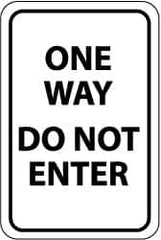 NMC - "One Way - Do Not Enter", 18" Wide x 24" High, Aluminum Traffic Control Signs - 0.08" Thick, Black on White, Engineer Grade Reflectivity, Rectangle, Post Mount - A1 Tooling