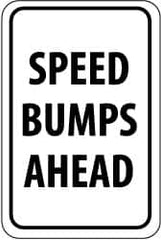 NMC - "Speed Bumps Ahead", 12" Wide x 18" High, Aluminum Construction Roadway Signs - 0.08" Thick, Black on White, High Intensity Reflectivity, Rectangle, Post Mount - A1 Tooling