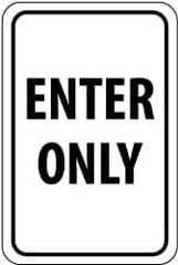 NMC - "Enter Only", 12" Wide x 18" High, Aluminum Parking Lot Traffic Signs - 0.08" Thick, Black on White, High Intensity Reflectivity, Rectangle, Post Mount - A1 Tooling