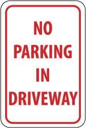 NMC - "No Parking in Driveway", 12" Wide x 18" High, Aluminum No Parking & Tow Away Signs - 0.063" Thick, Red on White, Rectangle, Post Mount - A1 Tooling