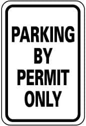 NMC - "Parking by Permit Only", 12" Wide x 18" High, Aluminum Parking Lot Traffic Signs - 0.063" Thick, Black on White, Rectangle, Post Mount - A1 Tooling