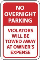 NMC - "No Overnight Parking - Violators Will Be Towed Away at Owner's Expense", 12" Wide x 18" High, Aluminum No Parking & Tow Away Signs - 0.063" Thick, Red on White, Rectangle, Post Mount - A1 Tooling