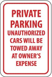 NMC - "Private Parking - Unauthorized Cars Will Be Towed Away at Owner's Expense", 12" Wide x 18" High, Aluminum No Parking & Tow Away Signs - 0.063" Thick, Red on White, Rectangle, Post Mount - A1 Tooling