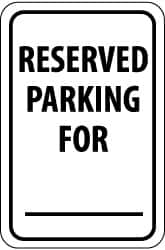 NMC - "Reserved Parking for ___", 12" Wide x 18" High, Aluminum Reserved Parking Signs - 0.063" Thick, Black on White, Rectangle, Post Mount - A1 Tooling