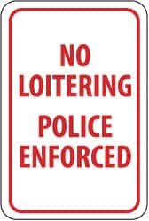 NMC - "No Loitering - Police Enforced", 12" Wide x 18" High, Aluminum Parking Lot Traffic Signs - 0.063" Thick, Red on White, Rectangle, Post Mount - A1 Tooling