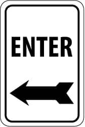 NMC - "Enter", "Left Arrow", 12" Wide x 18" High, Aluminum Parking Lot Traffic Signs - 0.08" Thick, Black on White, High Intensity Reflectivity, Rectangle, Post Mount - A1 Tooling