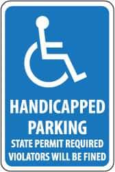 NMC - "Handicapped Parking - State Permit Required - Violators Will Be Fined", "Handicapped Symbol", 12" Wide x 18" High, Aluminum ADA Signs - 0.063" Thick, White on Blue, Rectangle, Post Mount - A1 Tooling