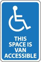 NMC - "This Space Is Van Accessible", "Handicapped Symbol", 12" Wide x 18" High, Aluminum ADA Signs - 0.063" Thick, White on Blue, Rectangle, Post Mount - A1 Tooling