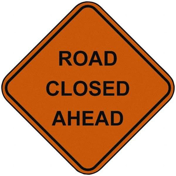 PRO-SAFE - "Road Closed Ahead", 48" Wide x 48" High, Nylon Construction Roadway Signs - Orange, Square, Sign Stand Mount - A1 Tooling