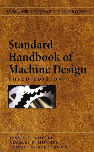 McGraw-Hill - Standard Handbook of Machine Design Publication, 2nd Edition - by J. E. Shigley & C. R. Mischke, McGraw-Hill - A1 Tooling