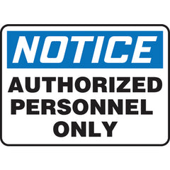 Sign, Notice Authorized Personnel Only, 10″ × 14″, Vinyl - A1 Tooling