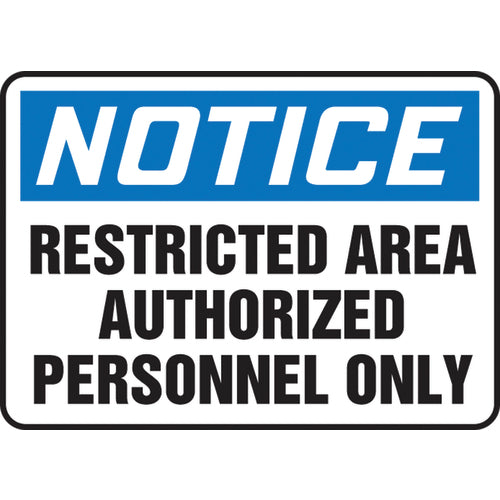 Sign, Notice Restricted Area Authorized Personnel Only, 10″ × 14″, Vinyl - A1 Tooling