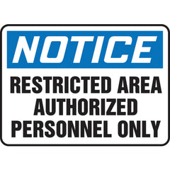 Sign, Notice Restricted Area Authorized Personnel Only, 7″ × 10″, Vinyl - A1 Tooling