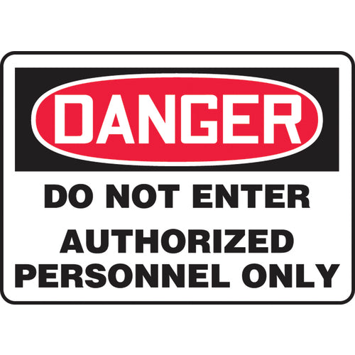 Sign, Danger Do Not Enter Authorized Personnel Only, 10″ × 14″, Plastic - A1 Tooling