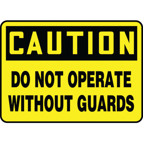 Sign, Caution Do Not Operate Without Guards, 10″ × 14″, Vinyl - A1 Tooling