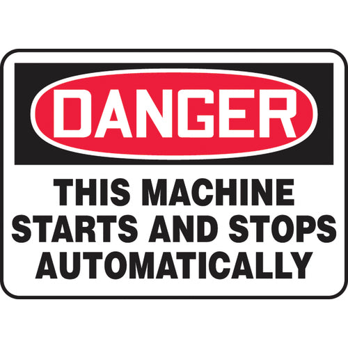 Sign, Danger This Machine Starts And Stops Automatically, 7″ × 10″, Plastic - A1 Tooling