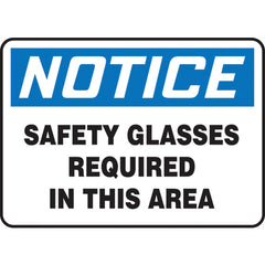 Sign, Notice Safety Glasses Required In This Area, 10″ × 14″, Plastic - A1 Tooling