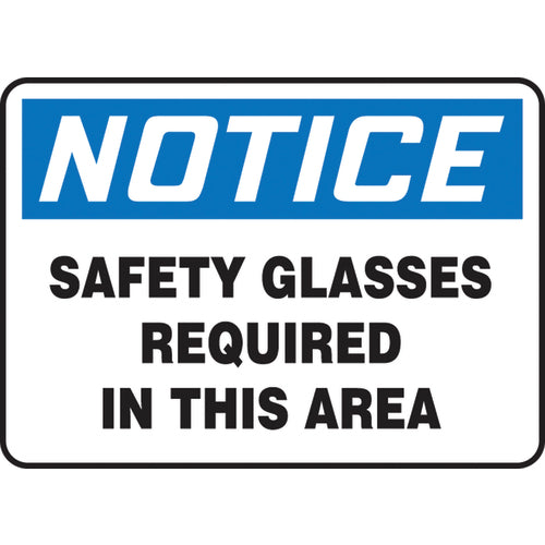 Sign, Notice Safety Glasses Required In This Area, 10″ × 14″, Vinyl - A1 Tooling