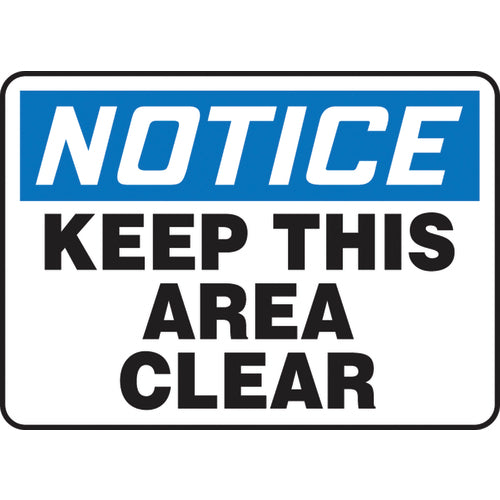 Sign, Notice Keep This Area Clear, 10″ × 14″, Vinyl - A1 Tooling